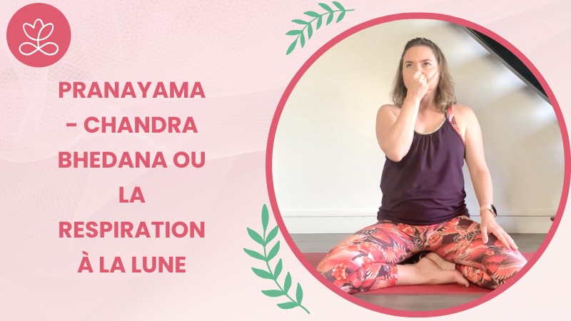 Jour 2. Pranayama - Chandra Bhedana ou la respiration à la lune avec Betty Massion (23 min)